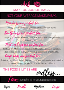 Makeup Junkie Bags
